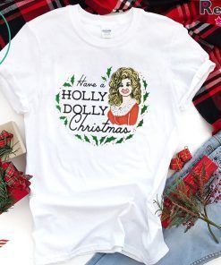 Dolly Parton Have a Holly Dolly Christmas ornament T-Shirt