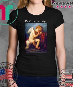 Don’t Call Me Angel Tee Shirt