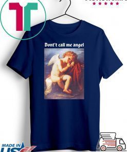 Don’t Call Me Angel T-Shirt