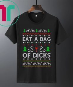 Eat a Bag of Dicks Christmas Shirt