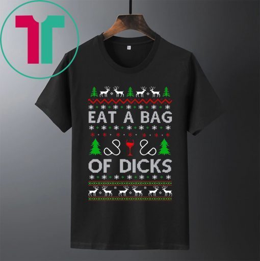 Eat a Bag of Dicks Christmas Shirt