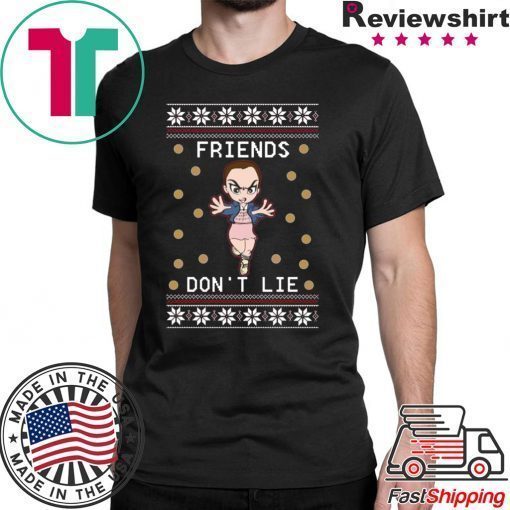 Eleven friends don’t lie Christmas T-Shirt