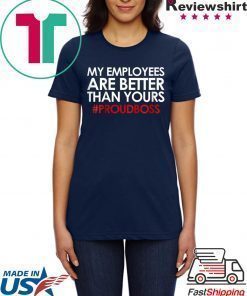 Employee Appreciation Gifts Shirt Funny Boss Gift Shirt