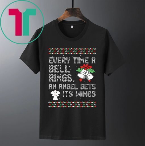 Every Time Bell Rings Angel Gets Its Wings Christmas Shirt