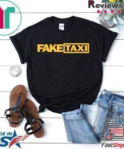 Fake Taxi funny Offcial Tee Shirts