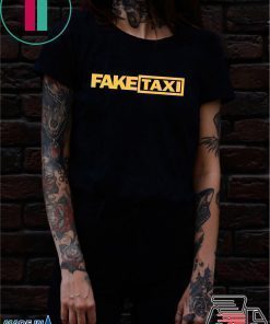 Fake Taxi funny Offcial Tee Shirts