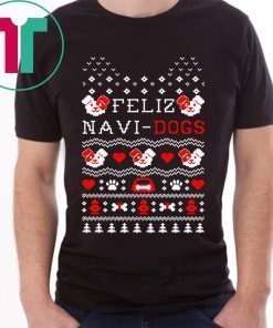 Feliz Navi dogs Christmas T-Shirt