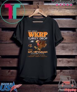 First Annual WKRP Turkey Drop Less Messman November 22 1978 Thanksgiving T-Shirt