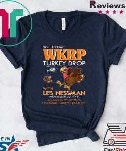 First Annual WKRP Turkey Drop Less Messman November 22 1978 Thanksgiving T-Shirt