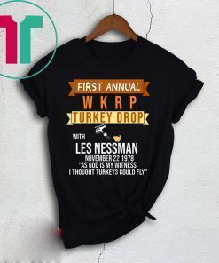 First Annual WKRP Turkey Drop Whit Les Nessman Shirt