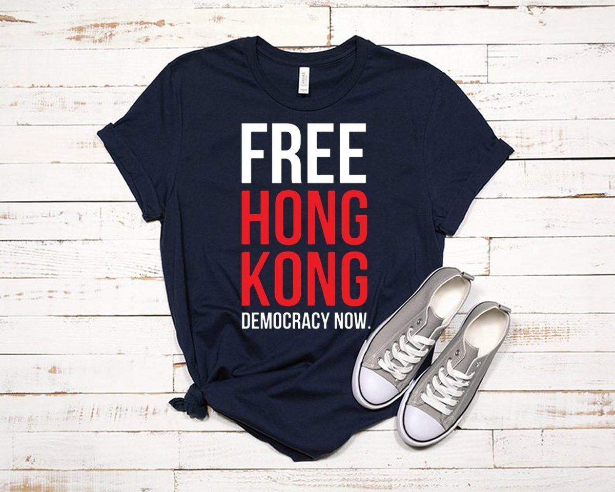 Free Hong Kong Democracy Now Free hong kong T-Shirt For Mens Womens