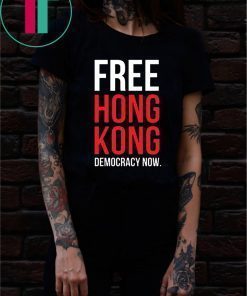 Offcial Free Hong Kong Democracy Now Free hong kong T-Shirt
