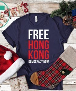 Free Hong Kong Democracy Now Free hong kong t shirt