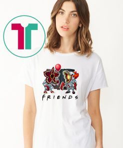 Friends tv show stranger things demogorgon pennywise it Shirt