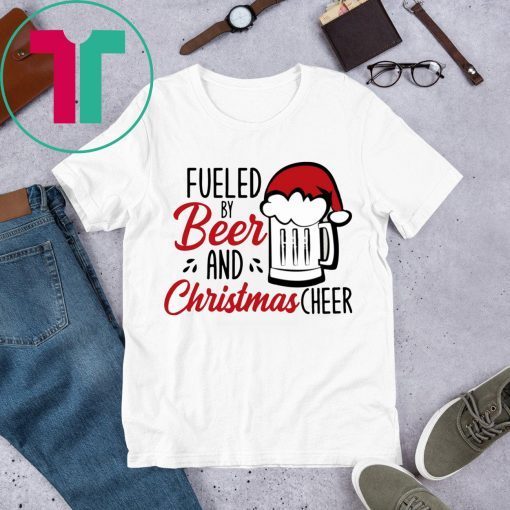 Fueled By Beer And Christmas Cheer Funny Shirt