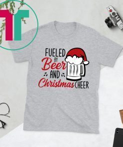 Fueled By Beer And Christmas Cheer Funny Shirt