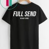 Full Send Shirt