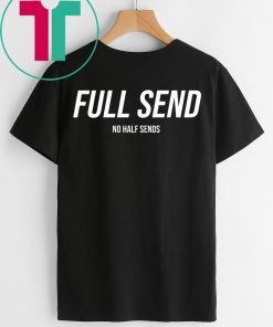 Full Send Shirt