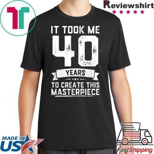 Funny 40 Years Old Joke T-Shirt