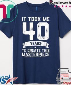 Funny 40 Years Old Joke T-Shirt