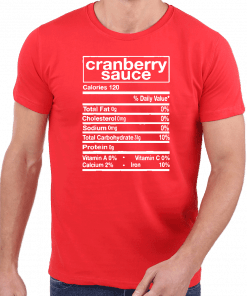 Funny Cranberry Sauce Nutrition Facts Thanksgiving Matching T-Shirt