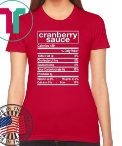 Funny Cranberry Sauce Nutrition Facts Thanksgiving Matching T-Shirt