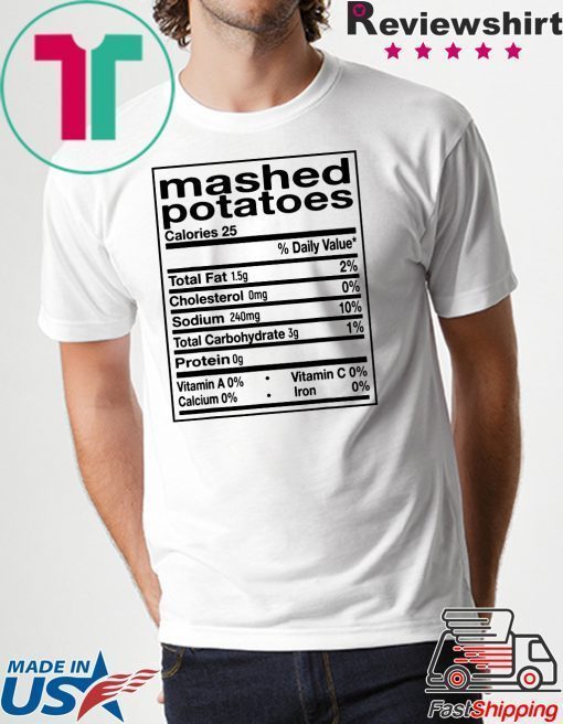 Funny Mashed Potato Nutrition Facts Thanksgiving Matching T-Shirt