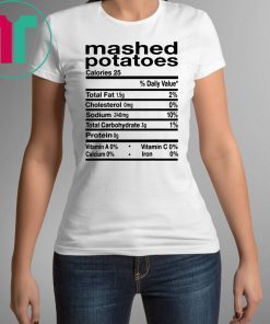 Funny Mashed Potato Nutrition Thanksgiving Costume T-Shirt