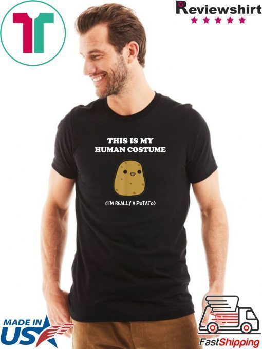 Funny Potato Gift This Is My Human Costume Potato T-Shirt