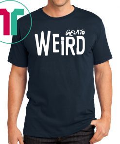 Galeto Weird Shirt
