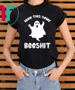 Ghost Man this some Booshit shirt