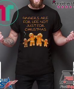 Gingers are for life not just for Christmas Shirt
