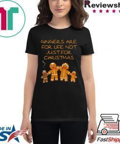 Gingers are for life not just for Christmas Shirt