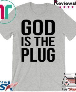 God Is The Plug T-Shirt