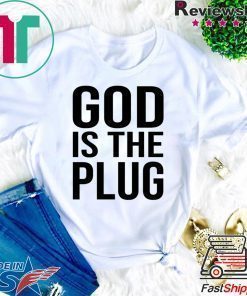 God Is The Plug T-Shirt