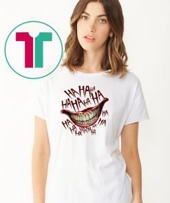 Hahaha Joker Smile Shirt