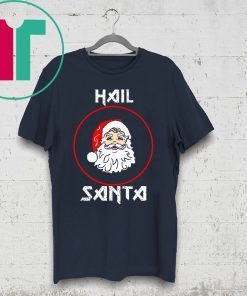Hail Santa Christmas 2020 Shirt