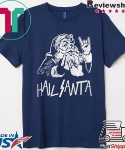 Hail Santa Ugly Christmas Shirt