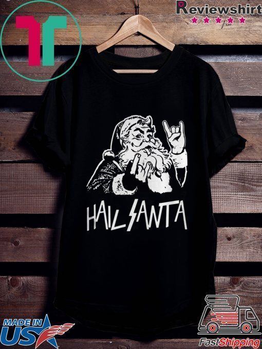 Hail Santa Ugly Christmas Shirt