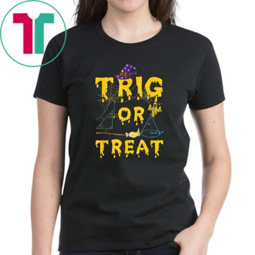 Halloween Math Teacher Trig Or Treat Student School College T-Shirt