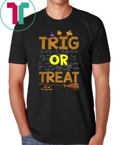 Halloween Math Teacher Trig Or Treat Student School College T-Shirt