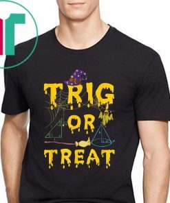 Halloween Math Teacher Trig Or Treat Student School College T-Shirt