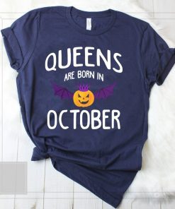 Halloween queens are born in october Shirt