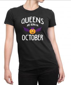 Halloween queens are born in october Shirt