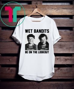 Harry And Marv Wet Bandits Be On The Lookout Home Alone 2020 T-Shirt