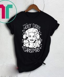 Have A Holly Dolly Christmas 2020 T-Shirt