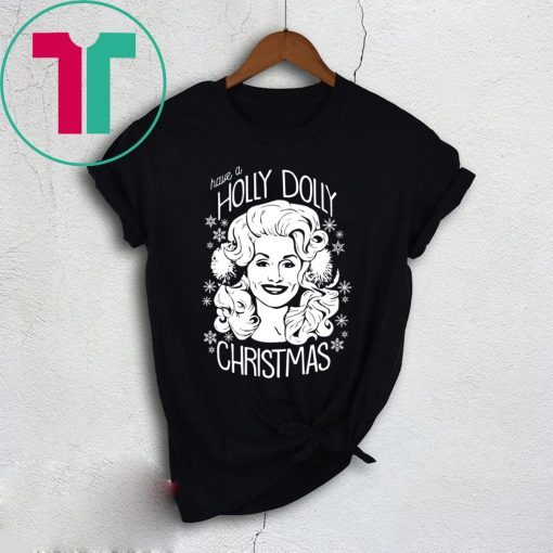 Have A Holly Dolly Christmas 2020 T-Shirt