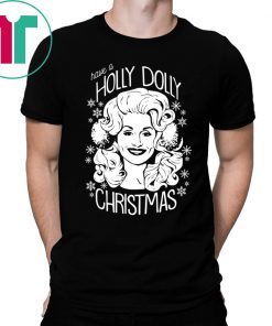 Have A Holly Dolly Christmas 2020 T-Shirt