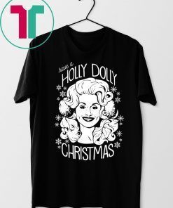 Have A Holly Dolly Christmas 2020 T-Shirt