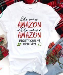 Here Comes Amazon Christmas shirt